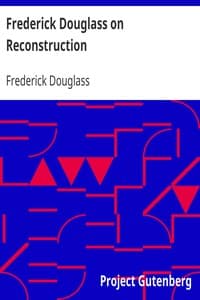 Frederick Douglass on Reconstruction