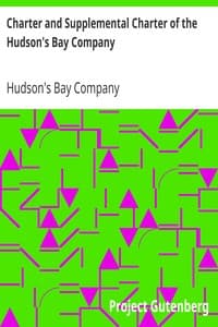 Charter and Supplemental Charter of the Hudson's Bay Company