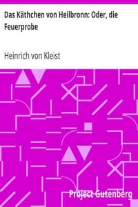 Das Käthchen von Heilbronn: Oder, die Feuerprobe