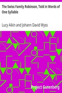 The Swiss Family Robinson, Told in Words of One Syllable book cover