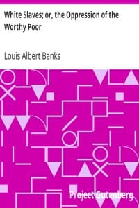 White Slaves; or, the Oppression of the Worthy Poor book cover