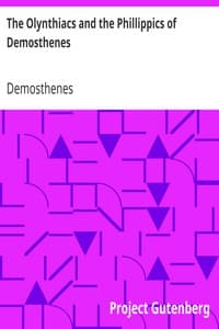 The Olynthiacs and the Phillippics of Demosthenes
Literally translated with notes