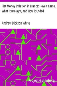 Fiat Money Inflation in France: How it Came, What it Brought, and How it Ended book cover
