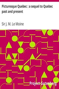Picturesque Quebec: a sequel to Quebec past and present book cover