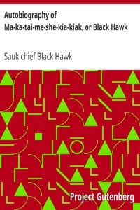Autobiography of Ma-ka-tai-me-she-kia-kiak, or Black Hawk book cover