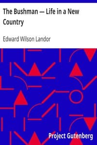 The Bushman — Life in a New Country