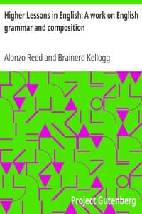 Higher Lessons in English: A work on English grammar and composition book cover