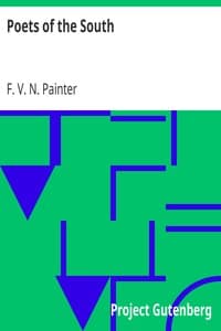Poets of the South
A Series of Biographical and Critical Studies with Typical Poems, Annotated