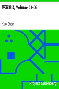 夢溪筆談, Volume 01-06