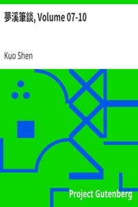 夢溪筆談, Volume 07-10