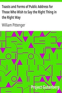 Toasts and Forms of Public Address for Those Who Wish to Say the Right Thing in the Right Way book cover