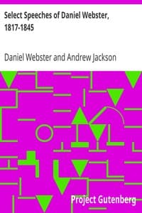 Select Speeches of Daniel Webster, 1817-1845