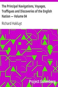The Principal Navigations, Voyages, Traffiques and Discoveries of the English Nation — Volume 04
