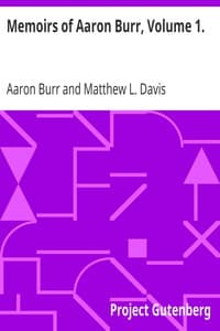 Memoirs of Aaron Burr, Volume 1. book cover