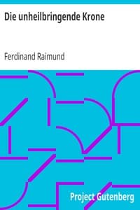 Die unheilbringende Krone
(oder König ohne Reich, Held ohne Mut, Schönheit ohne Jugend) book cover