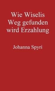 Wie Wiselis Weg gefunden wird Erzählung