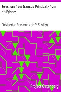 Selections from Erasmus: Principally from his Epistles
