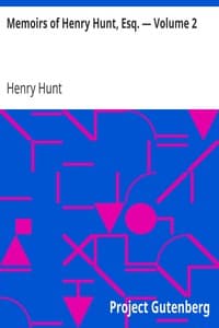 Memoirs of Henry Hunt, Esq. — Volume 2