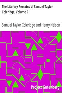 The Literary Remains of Samuel Taylor Coleridge, Volume 2