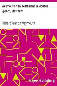 Weymouth New Testament in Modern Speech, Matthew
