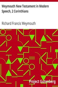 Weymouth New Testament in Modern Speech, 2 Corinthians