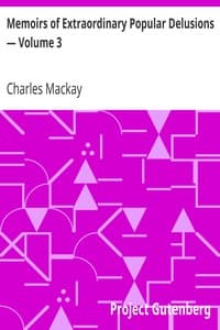 Memoirs of Extraordinary Popular Delusions — Volume 3