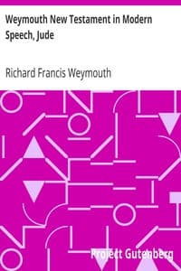 Weymouth New Testament in Modern Speech, Jude