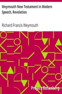 Weymouth New Testament in Modern Speech, Revelation