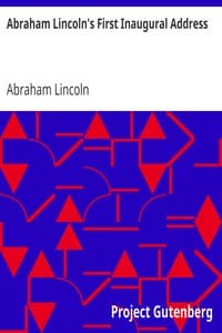 Abraham Lincoln's First Inaugural Address
