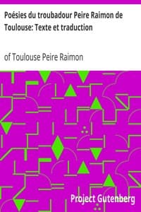 Poésies du troubadour Peire Raimon de Toulouse: Texte et traduction