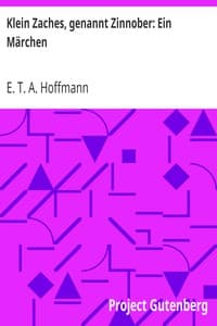 Klein Zaches, genannt Zinnober: Ein Märchen