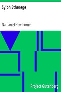 Sylph Etherege
(From: "The Snow Image and Other Twice-Told Tales")
