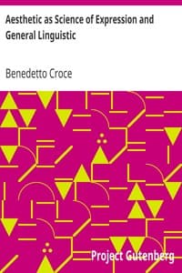 Aesthetic as Science of Expression and General Linguistic