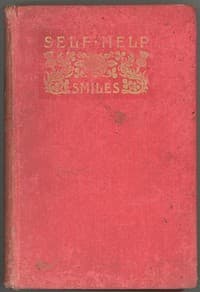 Self Help; with Illustrations of Conduct and Perseverance