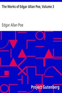 The Works of Edgar Allan Poe, Volume 3