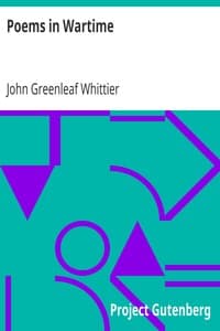 Poems in Wartime
Part 4 From Volume III of The Works of John Greenleaf Whittier book cover
