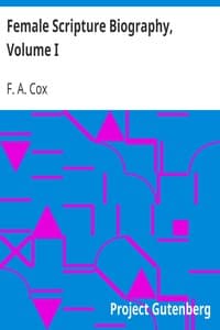 Female Scripture Biography, Volume I