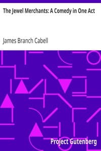 The Jewel Merchants: A Comedy in One Act