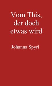 Vom This, der doch etwas wird
Erzählung book cover