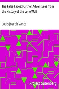 The False Faces: Further Adventures from the History of the Lone Wolf