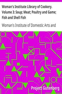 Woman's Institute Library of Cookery. Volume 3: Soup; Meat; Poultry and Game; Fish and Shell Fish book cover