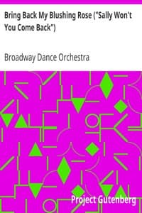 Bring Back My Blushing Rose ("Sally Won't You Come Back")
Foxtrot Medley book cover