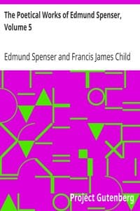 The Poetical Works of Edmund Spenser, Volume 5 book cover