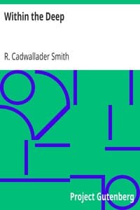 Within the Deep
Cassell's "Eyes and No Eyes" Series, Book VIII.