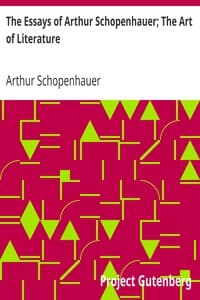 The Essays of Arthur Schopenhauer; The Art of Literature book cover