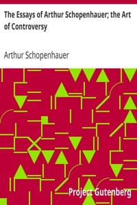 The Essays of Arthur Schopenhauer; the Art of Controversy book cover