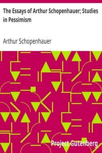 The Essays of Arthur Schopenhauer; Studies in Pessimism book cover