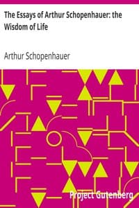 The Essays of Arthur Schopenhauer: the Wisdom of Life book cover