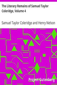 The Literary Remains of Samuel Taylor Coleridge, Volume 4