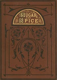 Sugar and Spice: Comical Tales Comically Dressed